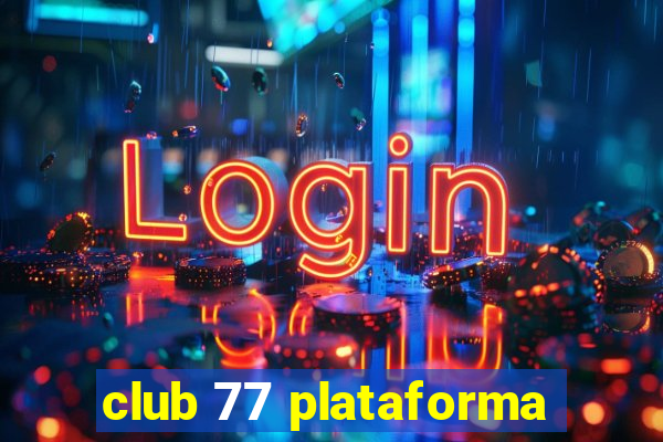 club 77 plataforma